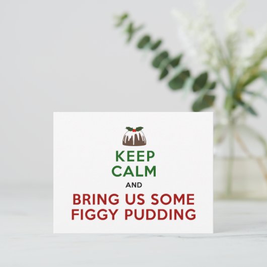 Hou Calm Figgy Pudding Briefkaart (Staand voorkant)