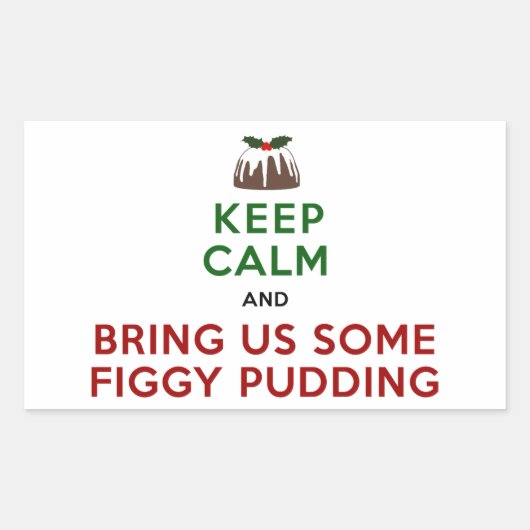 Hou Calm Figgy Pudding Rechthoekige Sticker (Voorkant)