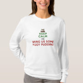 Hou Calm Figgy Pudding T-shirt (Voorkant)