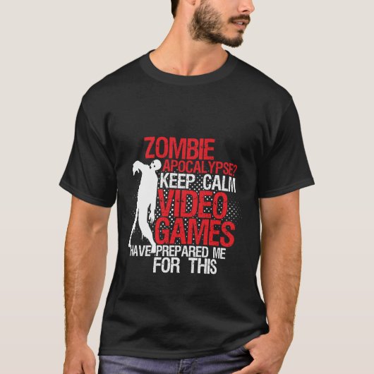 Hou Calm Funny Gamers T-shirt Zombie Apocalypse (Voorkant)