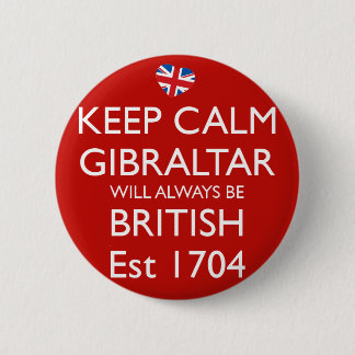 Hou Calm Gibraltar zal altijd Brits badge zijn Ronde Button 5,7 Cm