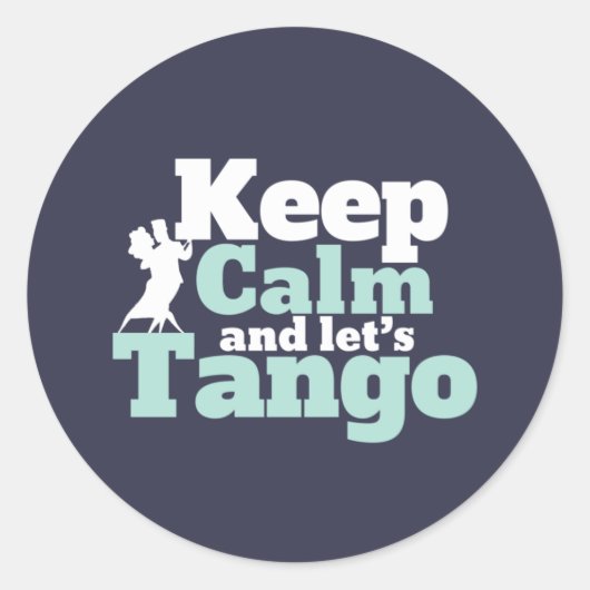 Hou Calm Let's Tango Funny Ballroom Danser Dance Ronde Sticker (Voorkant)