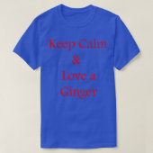 Hou Calm Love een Ginger T-shirt (Design voorkant)