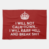 Hou Calm Raise Hell en Break Stuff Theedoek (Horizontaal)