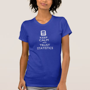 Hou Calm Trust Statistics Big Data T-shirt