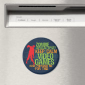 Hou Calm Zombie Apocalypse Funny Gamers Magnet (Insitu (Vaatwasser))