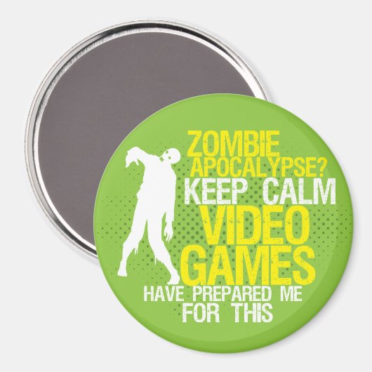 Hou Calm Zombie Apocalypse Funny Gaming Magnet (Voorkant / Achterkant)
