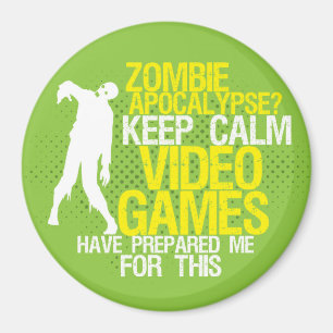 Hou Calm Zombie Apocalypse Funny Gaming Magnet