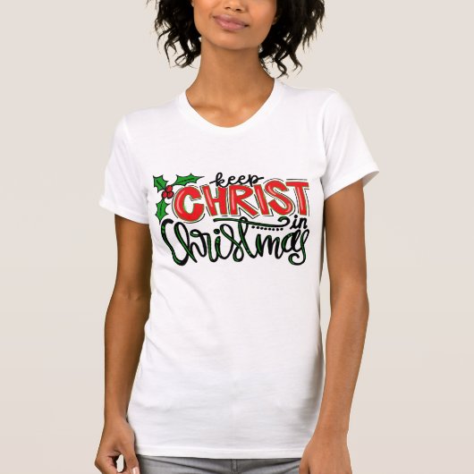 Hou Christus in Kerstmis. T-shirt (Voorkant)