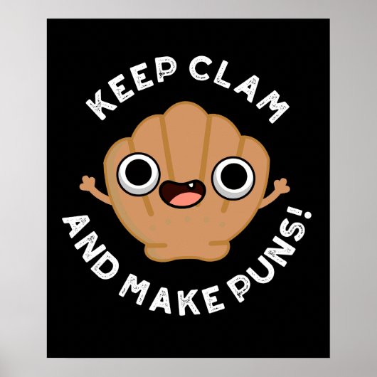 Hou Clam en maak Puns Funny Shell Pun Dark BG Poster (Voorkant)