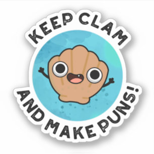 Hou Clam en maak Puns Funny Shell Pun Sticker