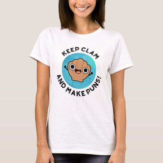 Hou Clam en maak Puns Funny Shell Pun T-shirt (Voorkant)