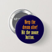 Hou de droom in leven! ronde button 5,7 cm (Voorkant /achterkant)