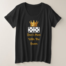 Hou de koningin Domino niet voor de gek Grote Maat T-shirt