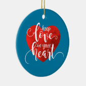 Hou de liefde in je hart Valentijn | Versiering Keramisch Ornament (Rechts)