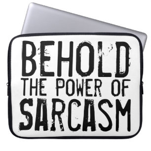 Hou de macht van Sarcasm in handen Laptop Sleeve