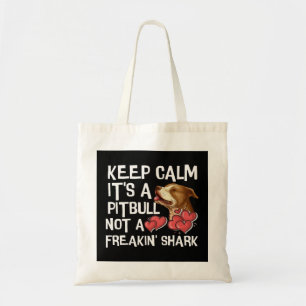 Hou de Pitbull vol en geen Freakin Shark Funny Tote Bag
