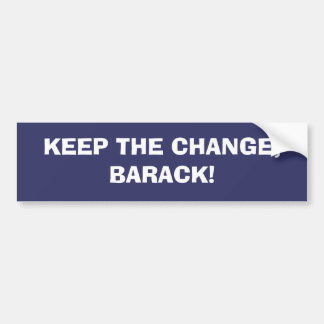 Hou de verandering, Barack. Bumpersticker
