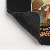 Hou die luber in de rij muismat (Hoek)
