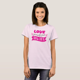 Hou eerst altijd van jezelf t-shirt
