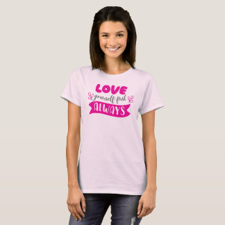 Hou eerst altijd van jezelf t-shirt