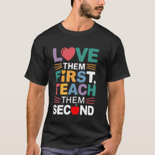 Hou eerst van ze, leer ze daarna Funny Teacher Sc T-shirt