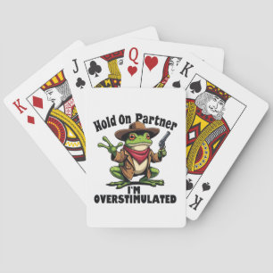 Hou even partner ik ben overgestimuleerd Kikker AD Pokerkaarten