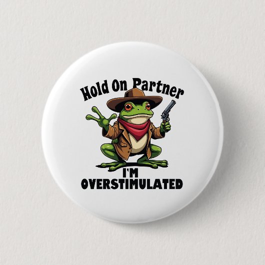 Hou even partner ik ben overgestimuleerd Kikker AD Ronde Button 5,7 Cm (Voorkant)