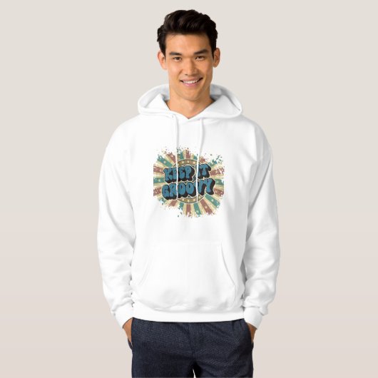 Hou het groovy hoodie (Voorkant volledig)