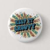 Hou het groovy ronde button 5,7 cm (Voorkant)