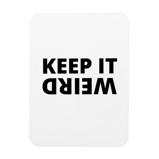 Hou het raar. magneet (Verticaal)