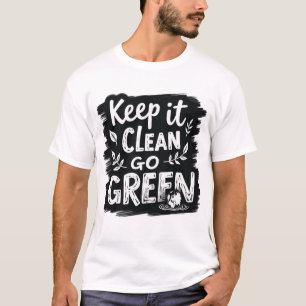 Hou het schoon, ga groen t-shirt
