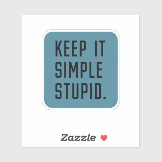 Hou het simpel dom sticker (Vel)