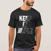 hou het simpelT-Shirt T-shirt (Voorkant)