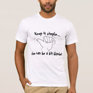 Hou het SImple... grappige slogan. T-shirt