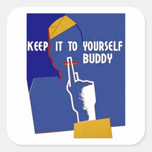 Hou het voor jezelf, Buddy. Vierkante Sticker (Voorkant)