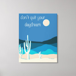 Hou je dagdroom niet op canvas afdruk