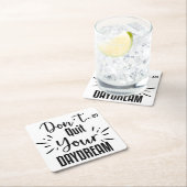 Hou je dagdroom niet op kartonnen onderzetters (Insitu)