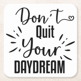 Hou je dagdroom niet op kartonnen onderzetters