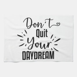 Hou je dagdroom niet op theedoek