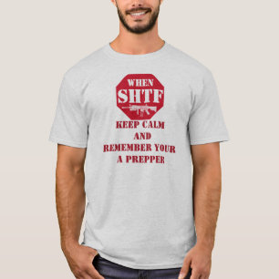 Hou je een prepper rustig! t-shirt