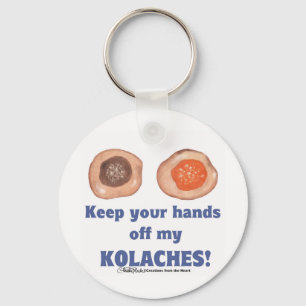 Hou je handen van m'n KOLACHES. Button Sleutelhang Sleutelhanger