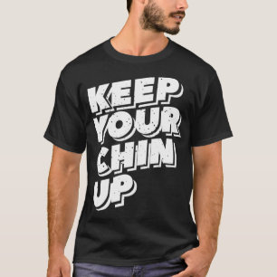 Hou je Hoofd omhoog Motivatiegeschenk T-shirt