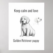 Hou je kalm en hou van Golden Retriever puppy pupp Poster (Voorkant)