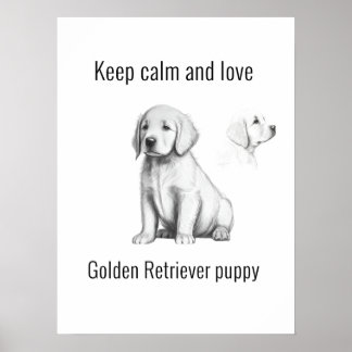Hou je kalm en hou van Golden Retriever puppy pupp Poster