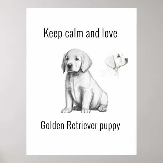 Hou je kalm en hou van Golden Retriever puppy pupp Poster (Voorkant)