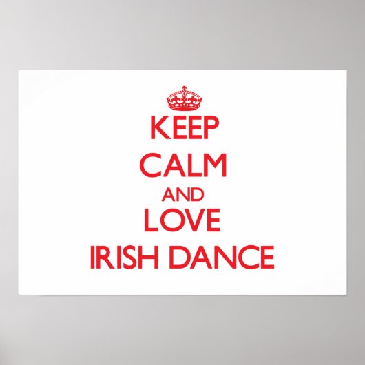 Hou je kalm en hou van Irish Dance Poster (Voorkant)
