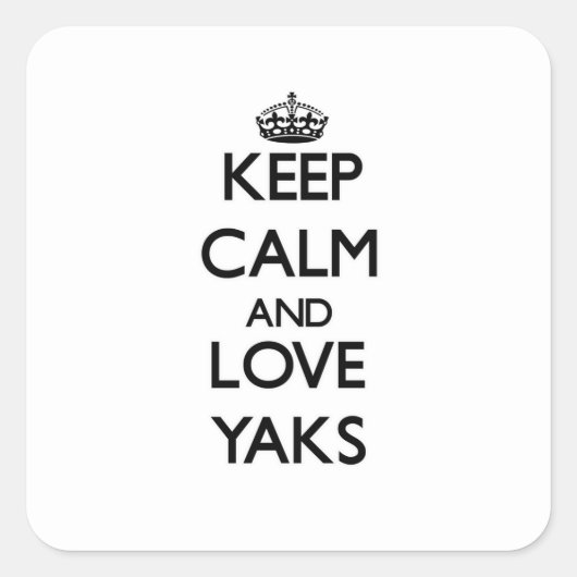 Hou je kalm en hou van Love Yaks Vierkante Sticker (Voorkant)