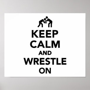 Hou je kalm en worstel met Wrestling Poster