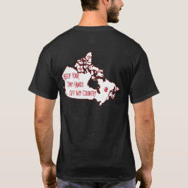 Hou je kleine handjes van mijn land af t-shirt